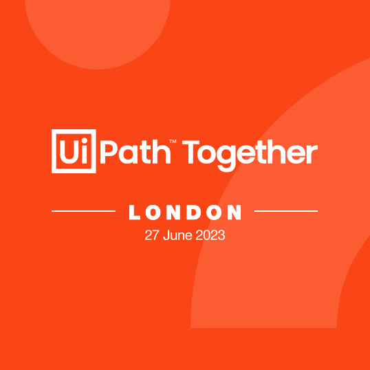 AIPowered Automation Conference UiPath TOGETHER London 2023 UiPath